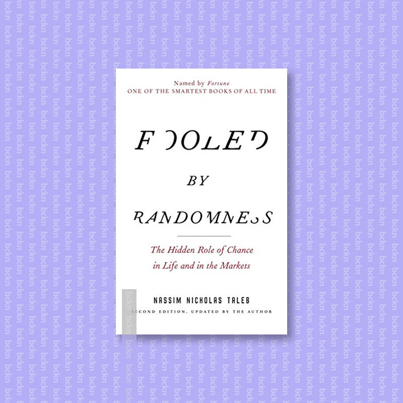 

Fooled by Randomness - The Hidden Role of C - Nassim Nicholas Taleb