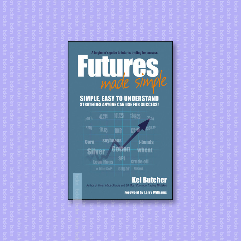 

Futures Made Simple - Kel Butcher