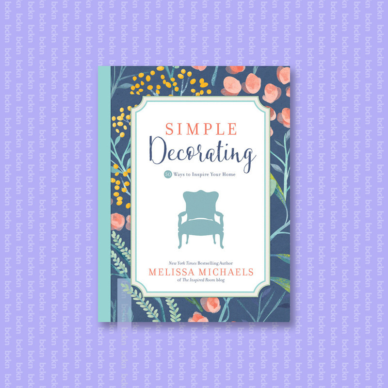 

Simple Decorating - Melissa Michaels