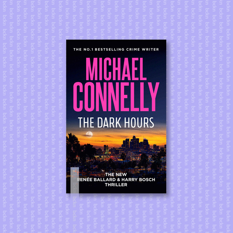 

The Dark Hours - Michael Connelly