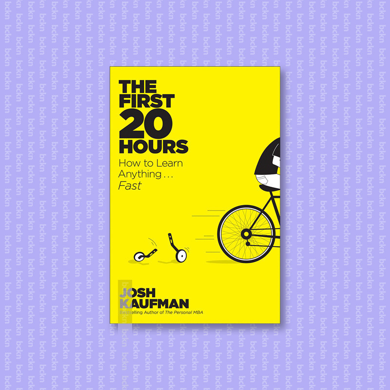 

The First 20 Hours - How to Learn Anything - Josh Kaufman