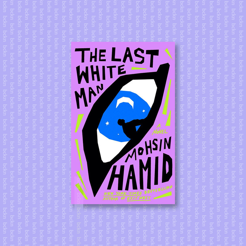 

The Last White Man - Mohsin Hamid