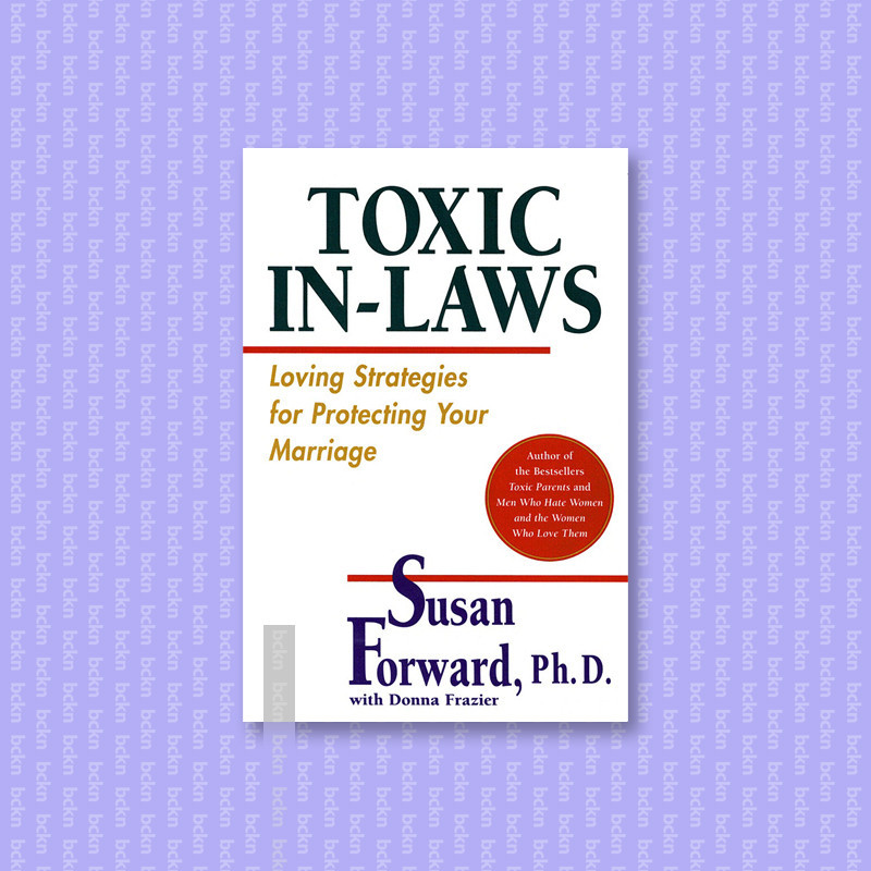 

Toxic In Laws - Loving Strategies for Prote - Susan Forward