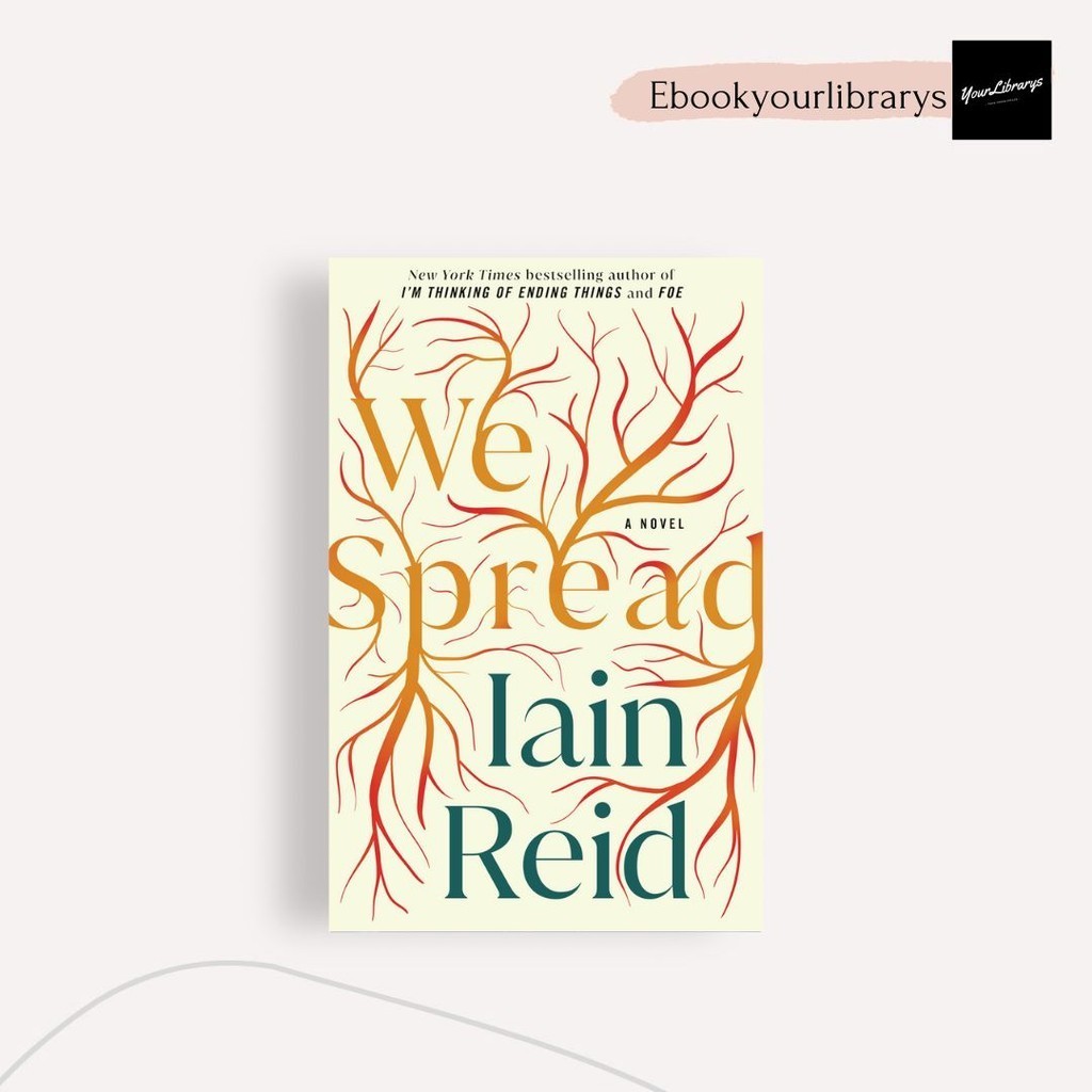 

We Spread ; Iain Reid