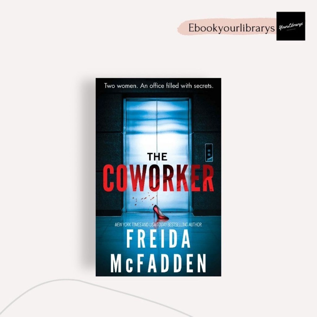 

The Coworker ; Freida McFadden