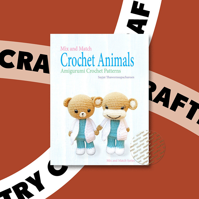 

Mix and Match Crochet Animals - Sayjai Thawornsupacharoen