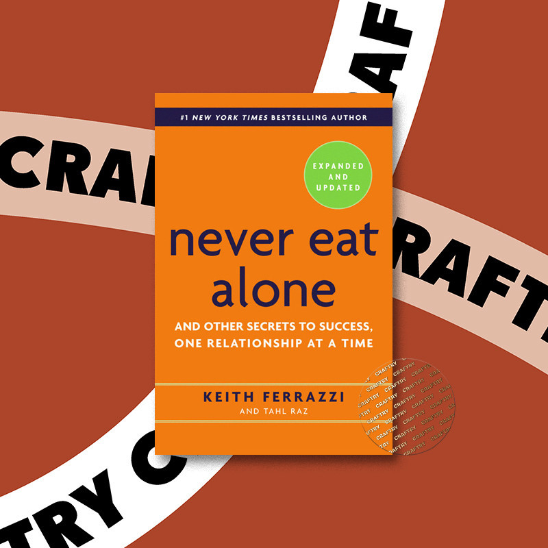 

Never Eat Alone, Expanded and Updated - And - Keith Ferrazzi