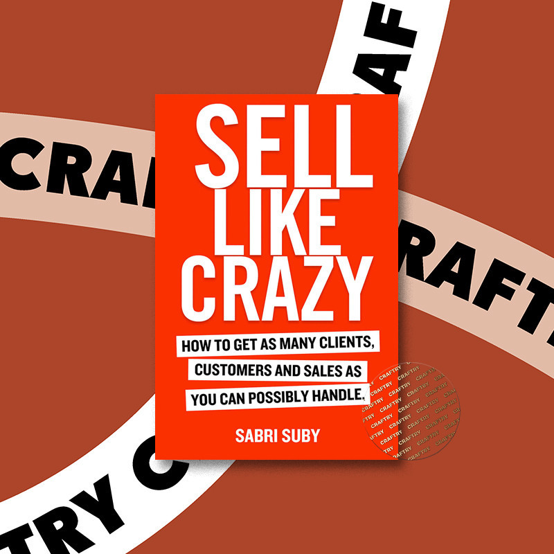 

SELL LIKE CRAZY - How to Get As Many Client - Sabri Suby