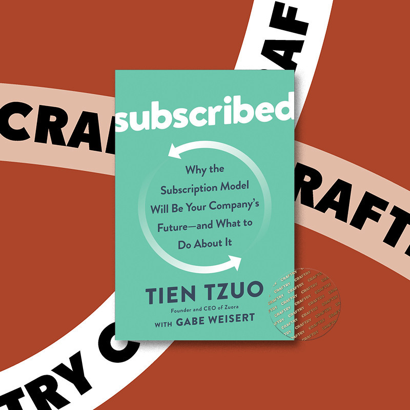 

Subscribed - Why the Subscription Model Wil - Tien Tzuo