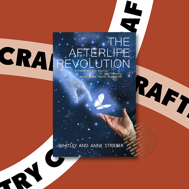 

The Afterlife Revolution - Whitley Strieber