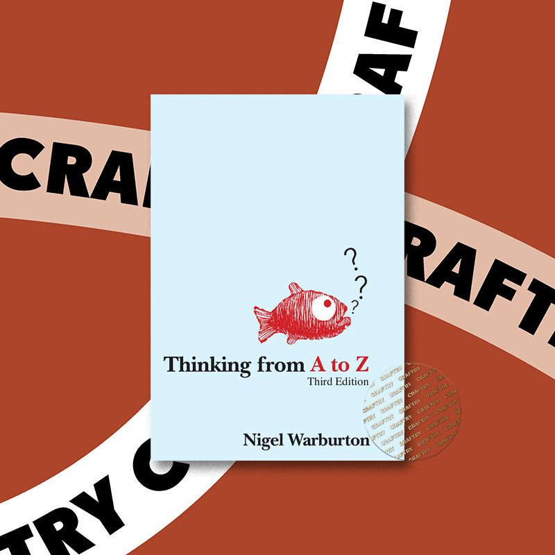 

Thinking from A to Z - Nigel Warburton