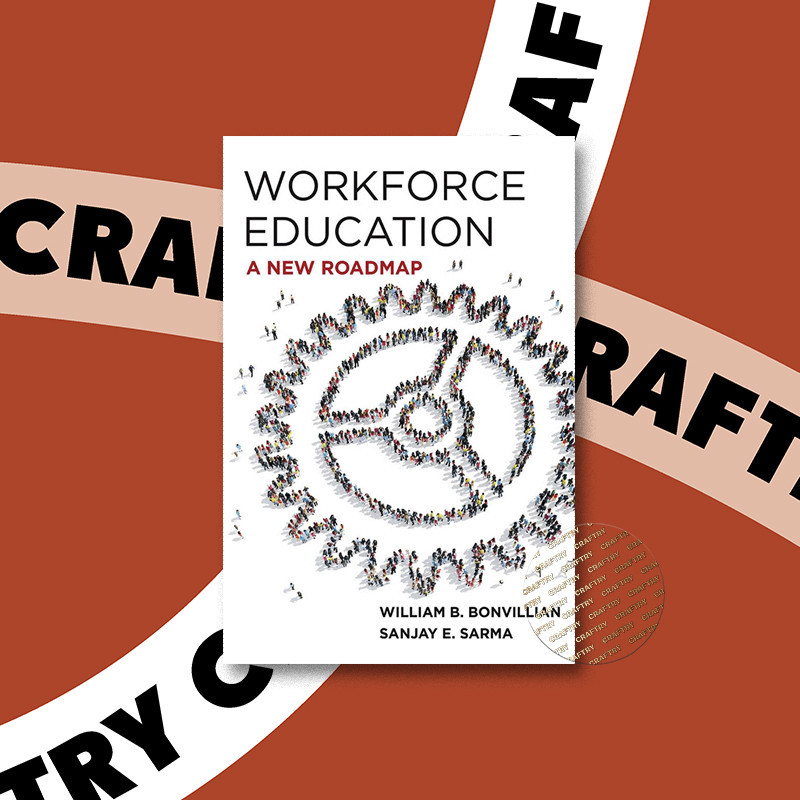 

Workforce Education - William B. Bonvillian