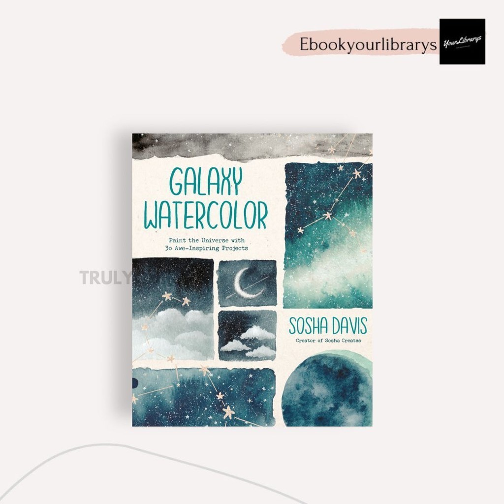 

Galaxy Watercolor ; Sosha Davis
