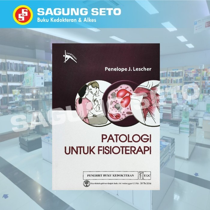 

BUKU PATOLOGI UNTUK FISIOTERAPI - PENELOPE J. LESCHER / EGC