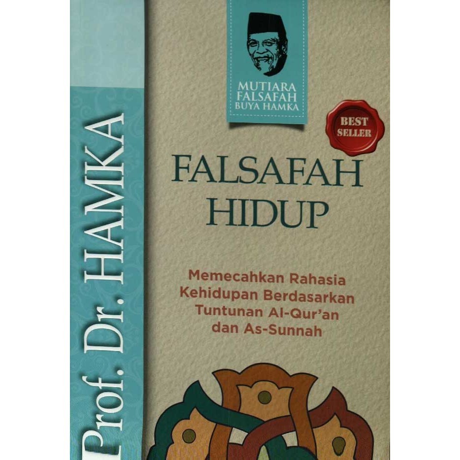 

Falsafah Hidup: Memecahkan Rahasia Kehidupan Berdasarkan Tuntunan Al-Qur'An Dan As-Sunnah