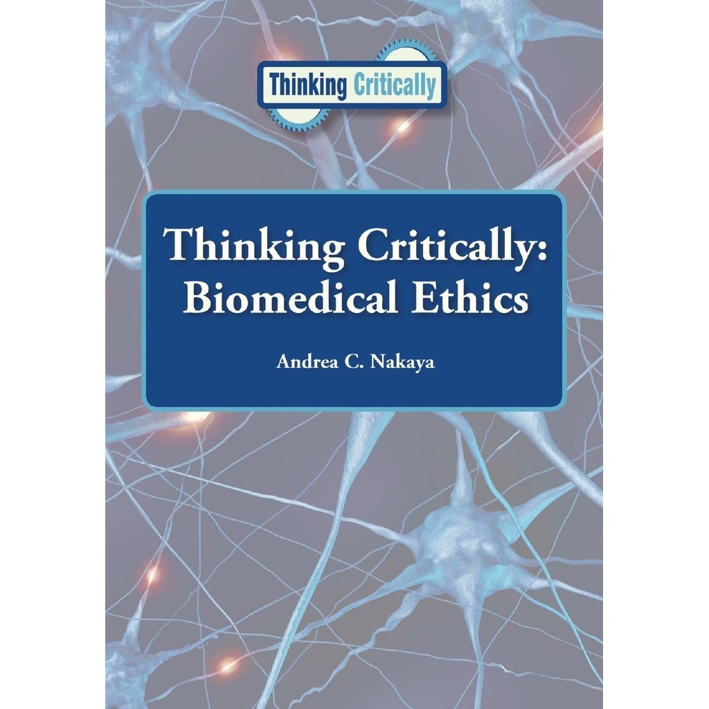 

Thinking Critically - Biomedical Ethics (D)