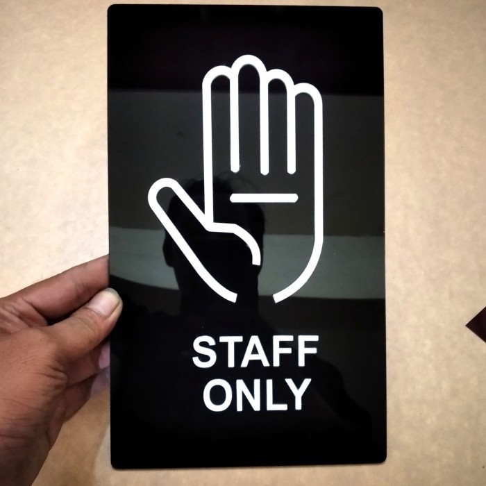 

Sign In Label Staff Only Acrylic Timbul & Stiker Cuting