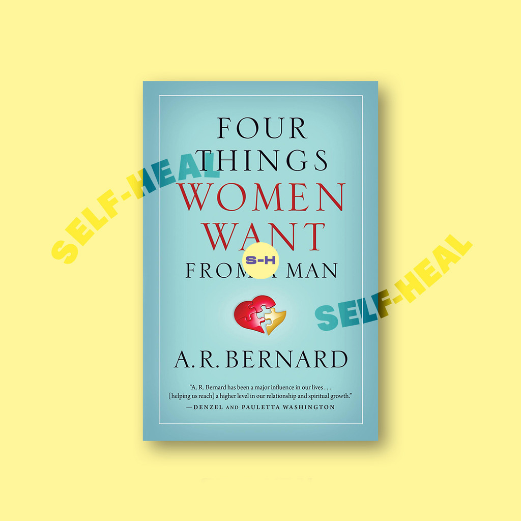 

Four Things Women Want from a Man - A. R. Bernard