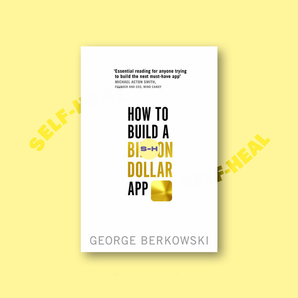 

How to Build a Billion Dollar App - Discove - George Berkowski