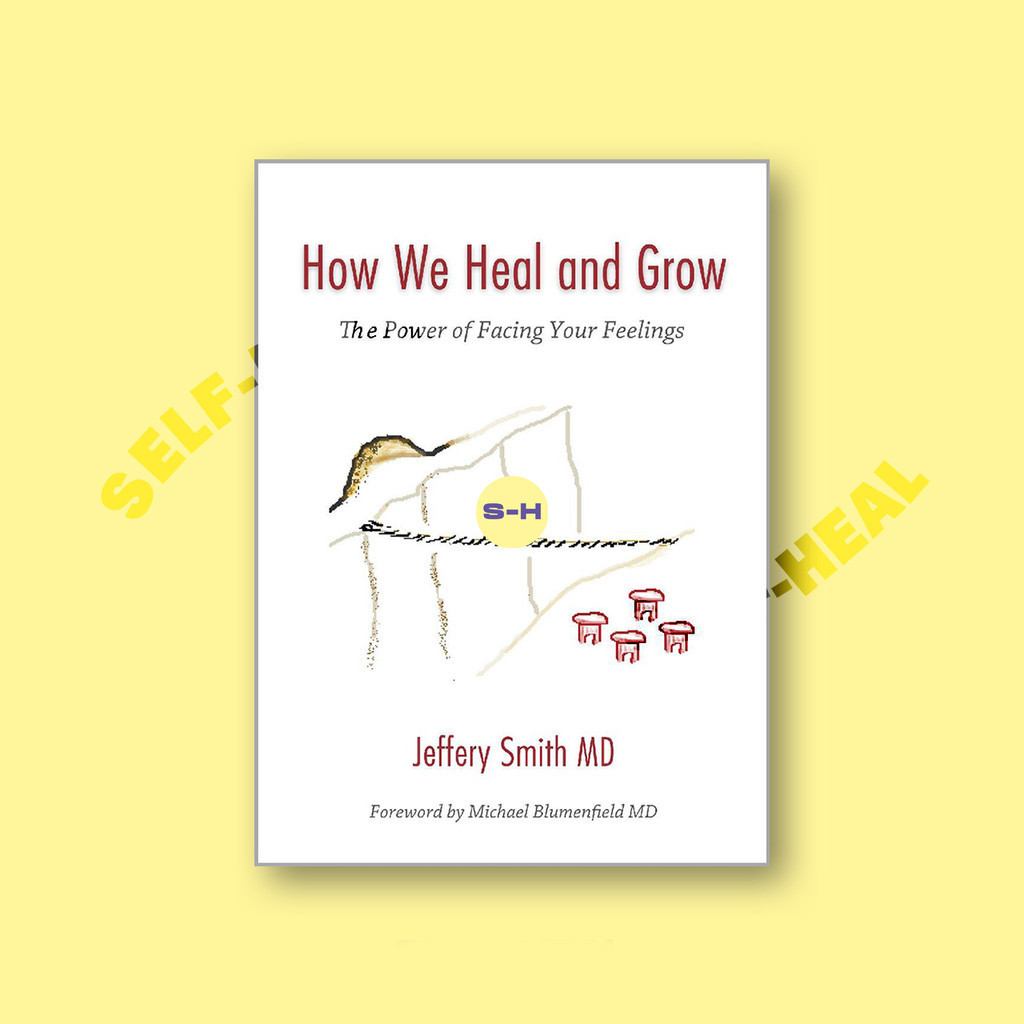 

How We Heal and Grow - The Power of Facing - Jeffery Smith MD