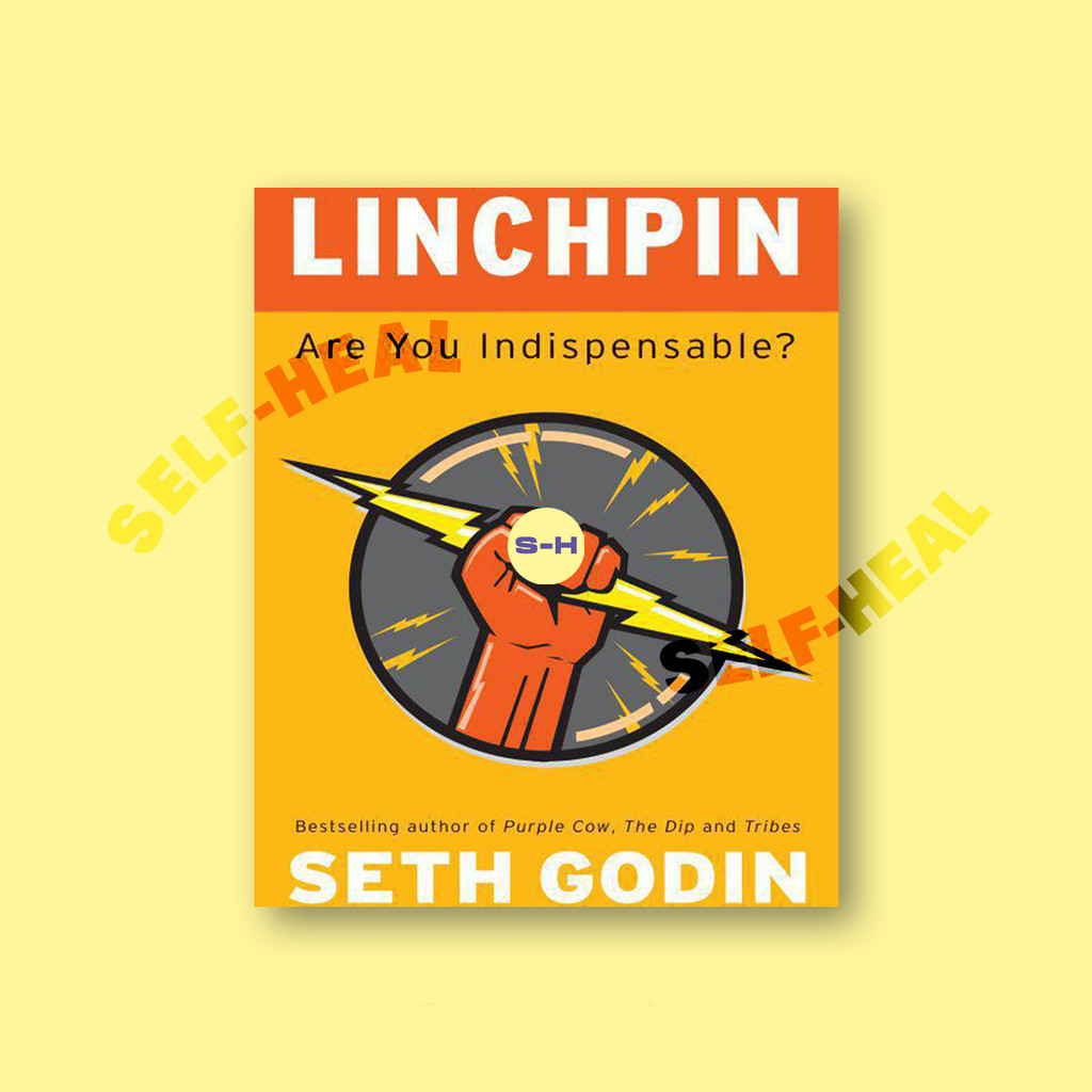 

Linchpin - Are You Indispensable - Seth Godin