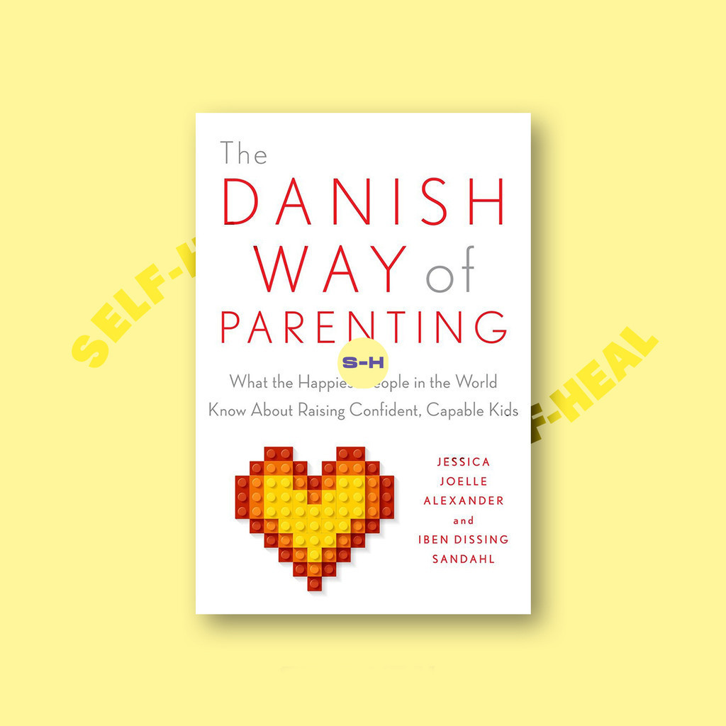 

The Danish Way of Parenting - Jessica Joelle Alexander