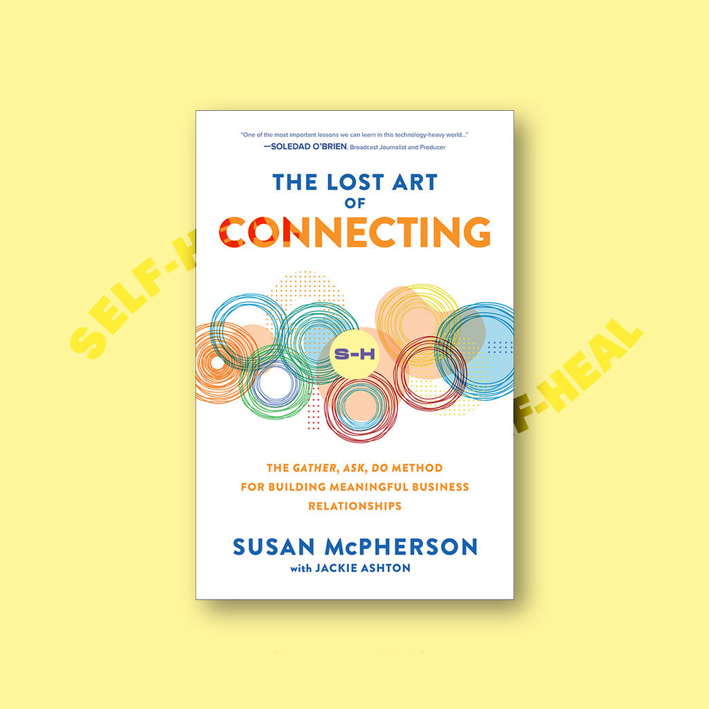 

The Lost Art of Connecting - Susan McPherson