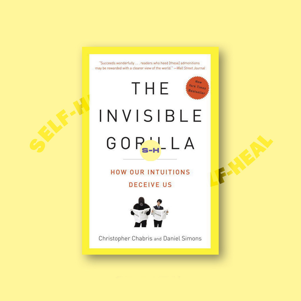 

The Invisible Gorilla - How Our Intuitions Deceive Us - Christopher Chabris