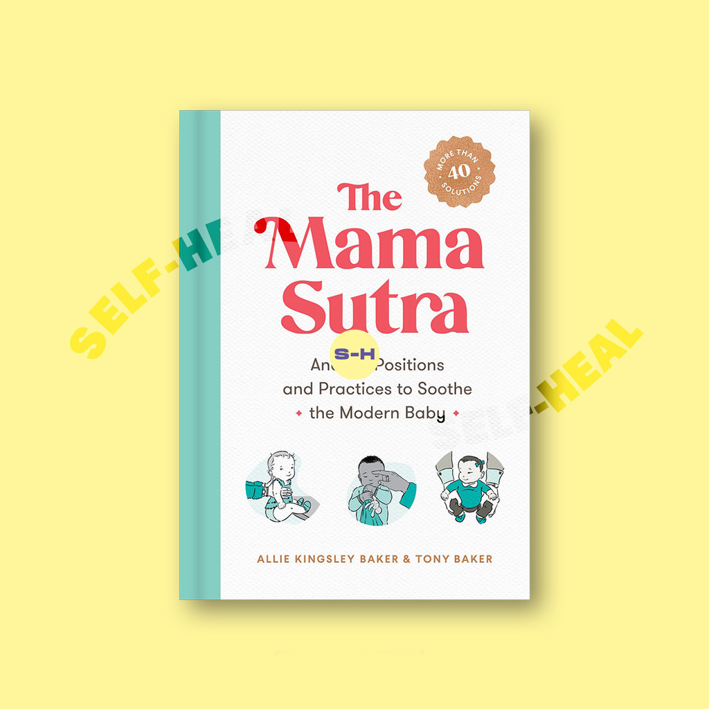 

The Mama Sutra - Ancient Positions and Prac - Allie Kingsley Baker