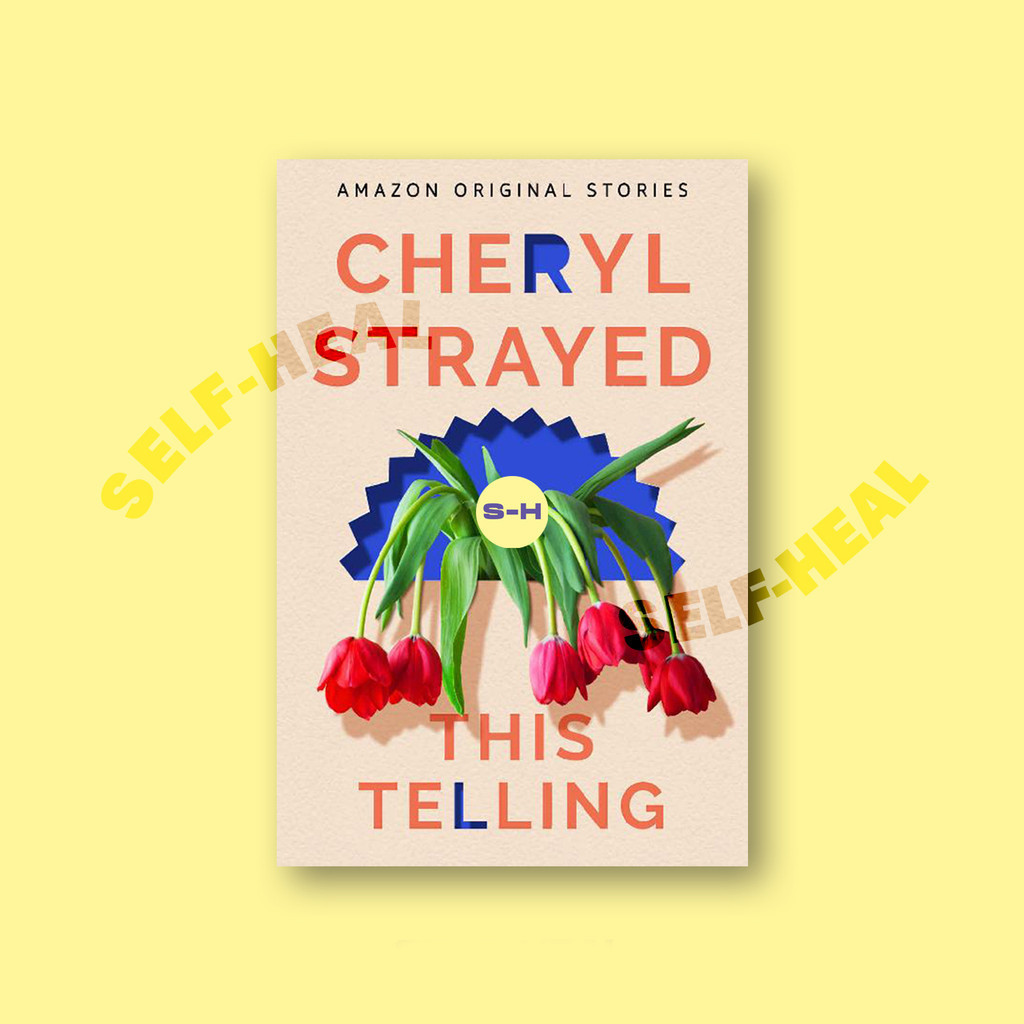 

This Telling (Out of Line collection) - Cheryl Strayed
