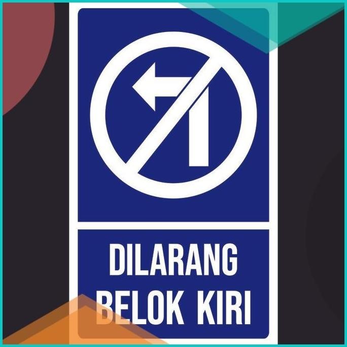 

rambu dilarang belok kiri 13m4yZ4 tools n parts