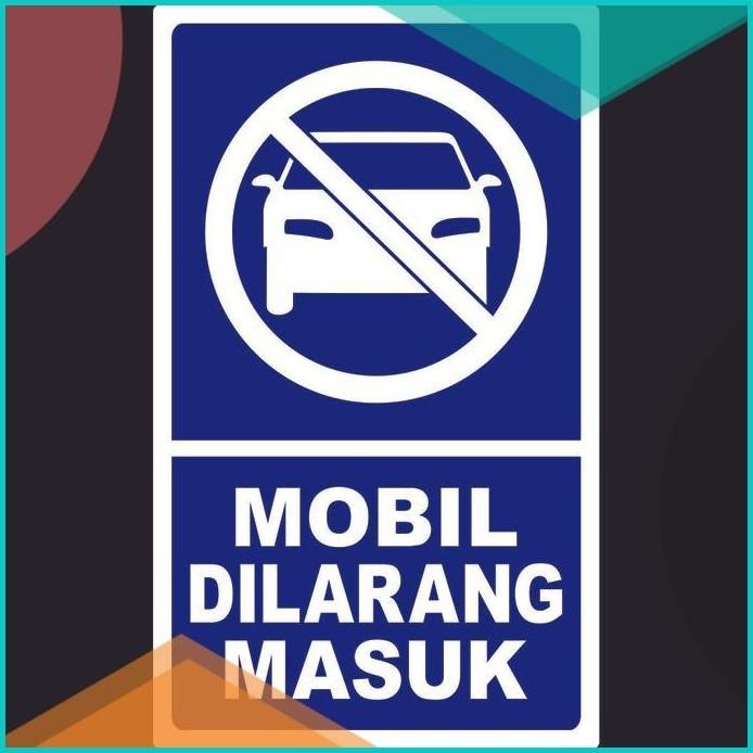 

rambu mobil dilarang masuk 13m4yZ4 perkakas