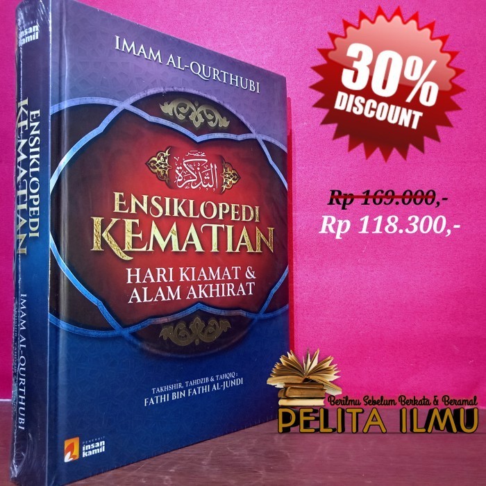 

Buku Ensiklopedi Kematian Hari Kiamat Dan Alam Akhirat