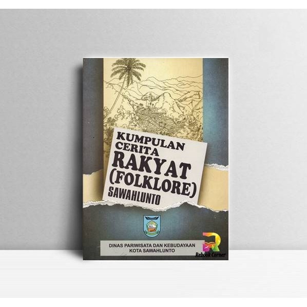 Kumpulan Cerita Rakyat Sawahlunto. Adrial, dkk. Sawahlunto. 2014.