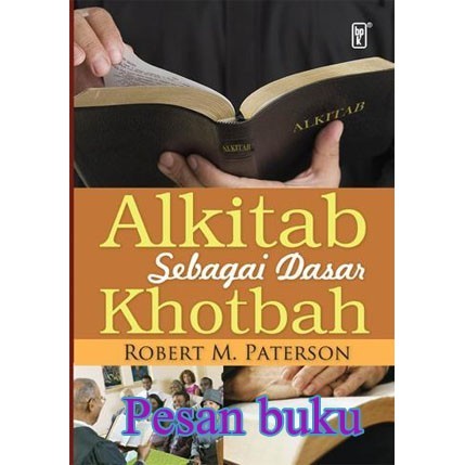 

Buku ALKITAB SEBAGAI DASAR KHOTBAH