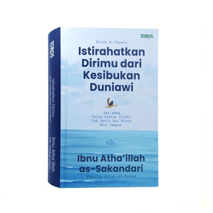 

Istirahatkan Dirimu dari Kesibukan Duniawi - Turos Pustaka