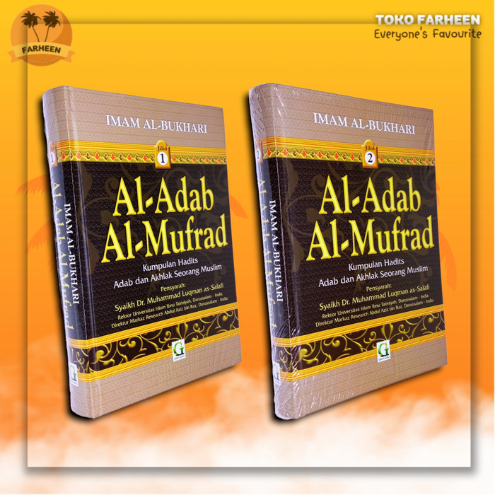 

Kitab Al Adab Al Mufrad Imam Al Bukhari Syarah Terjemah Adabul Mufrad