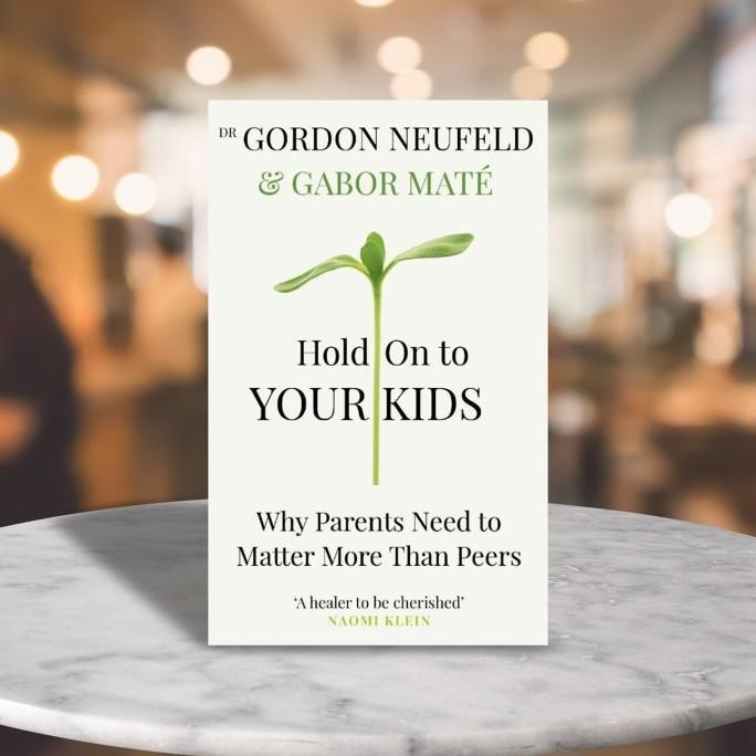 [Ready] Buku Dr Gabor Mate Hold On To Your Kids
