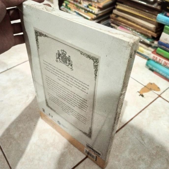 [Cod] Di Negeri Penjajah Orang Indonesia Di Negri Belanda 1600-1950