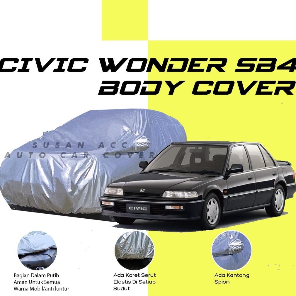 [KUALITAS TERBAIK] Civic Wonder body cover mobil civic sarung mobil civic wonder/civic sb4/civic sb3