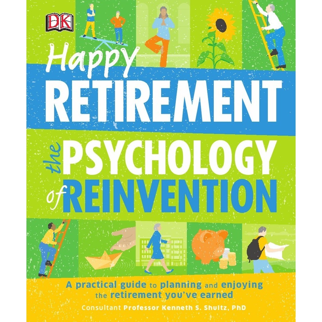 

Happy Retirement - The Psychology of Reinvention ( D )