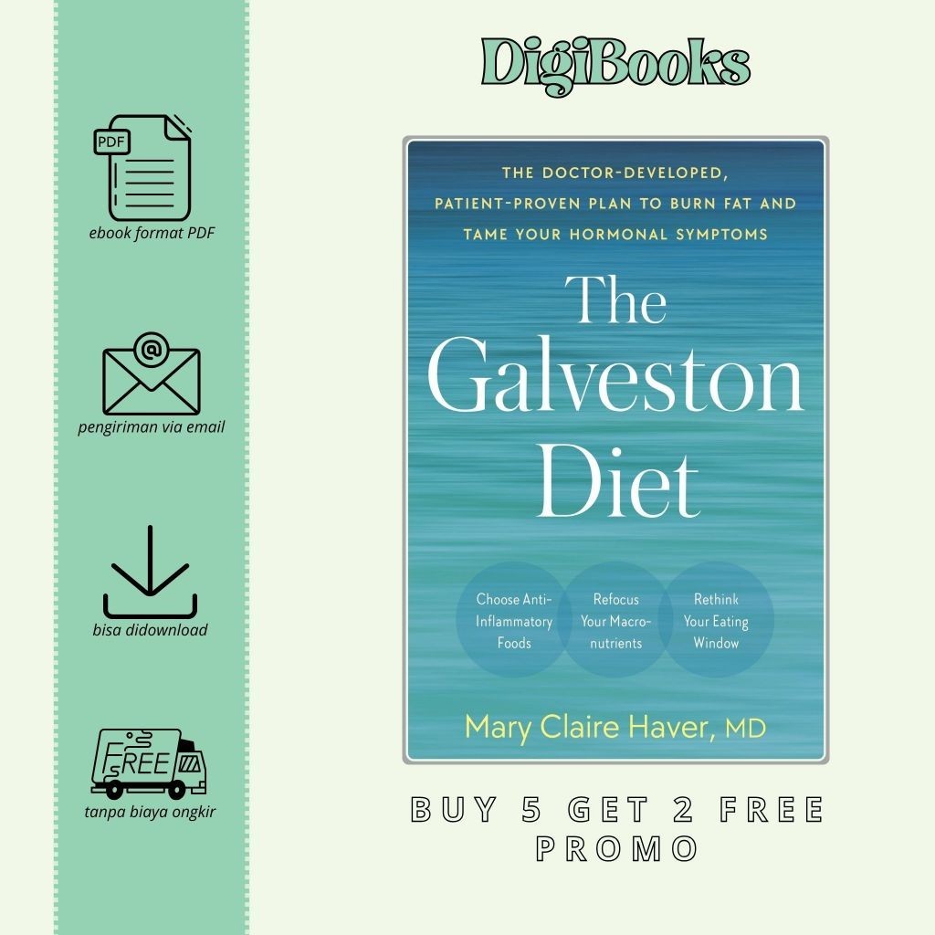 

The Galveston Diet The Doctor-Developed, Patient-Proven Plan to Burn Fat and Tame Your Hormonal Symptoms - Mary Claire Haver (Bahasa Inggris)