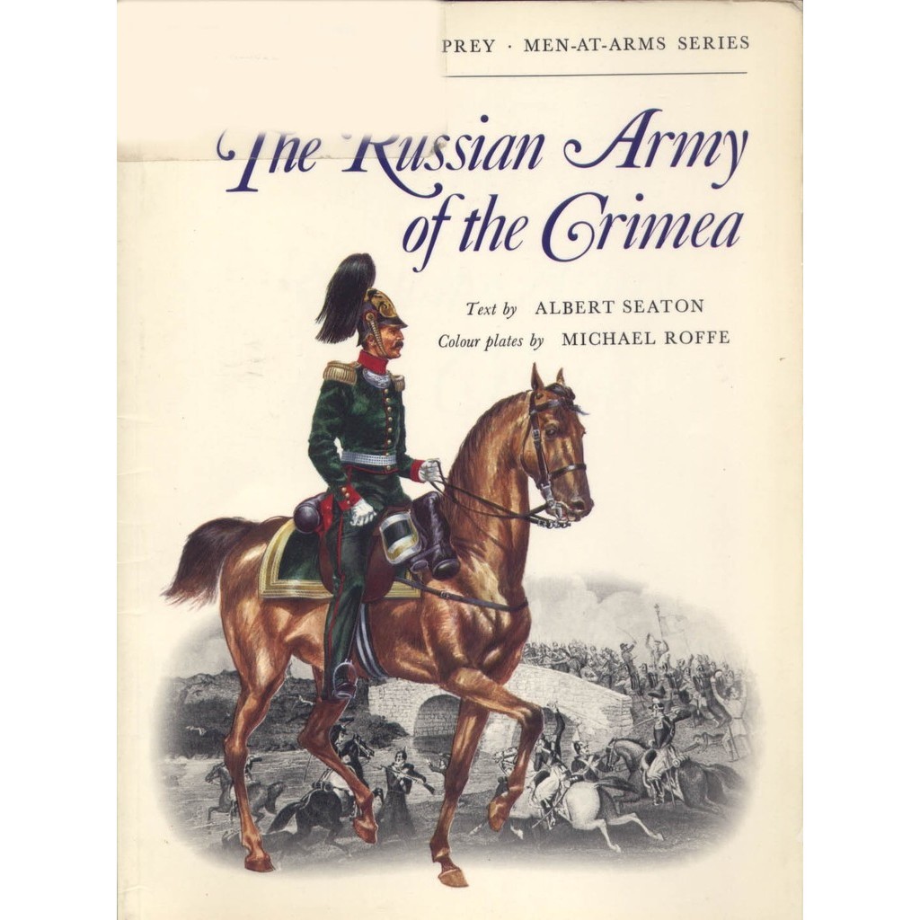 

Osprey - Men-at-Arms 027 - The Russian Army of the Crimea (Sejarah / D)