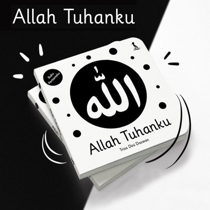 Allah Tuhanku - Buku Pertamaku - Black & White High Contrast Board Boo