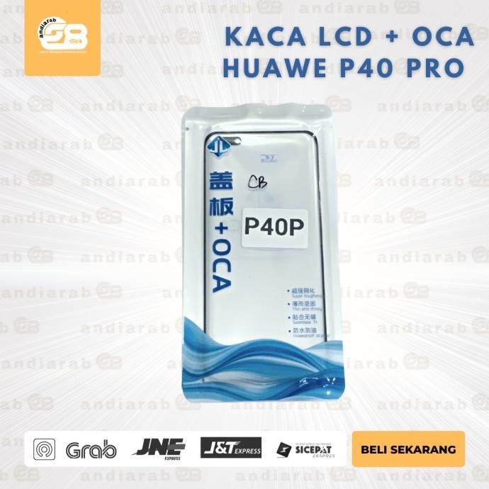 KACA DEPAN LCD + OCA HUAWEI P40 PRO KACA TOUCHSCREEN GLASS