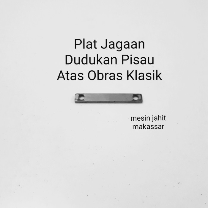 

%$%$%$%$] Original Termurah Plat Jagaan Dudukan Pisau Atas Mesin Obras Klasik