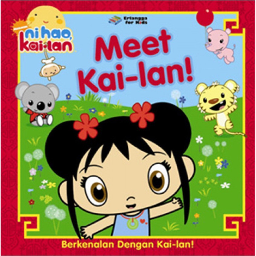 Buku Anak NI HAO KAI LAN : Berkenalan dengan Kai Lan