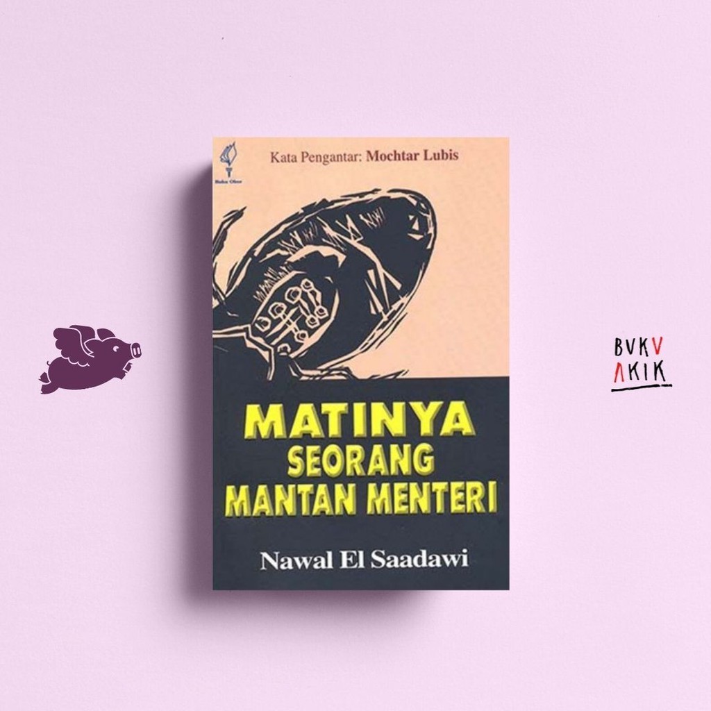 Matinya Seorang Mantan Menteri - Nawal El Saadawi