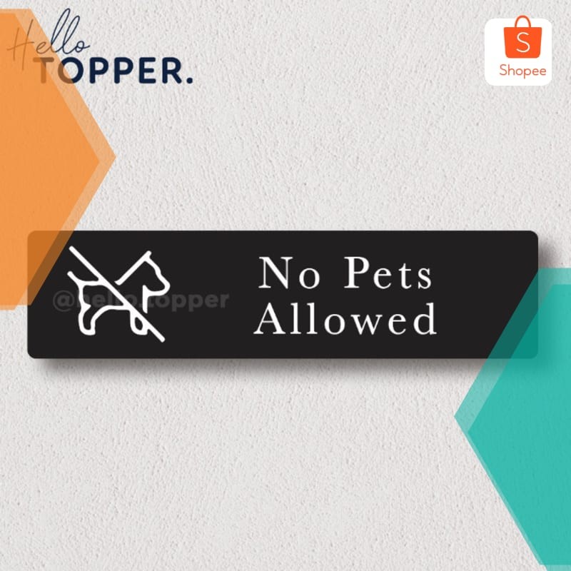 

Terlaris Akrilik Sign Board Label UV Print - No Pets Allowed - Hitam Elegan