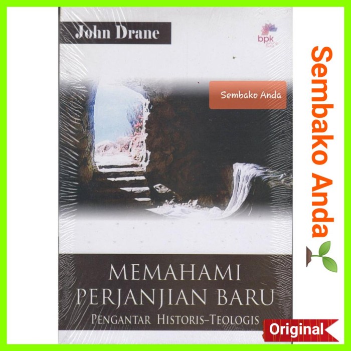 MEMAHAMI PERJANJIAN BARU. PENGANTAR HISTORIS-TEOLOGIS. JOHN DRANE.